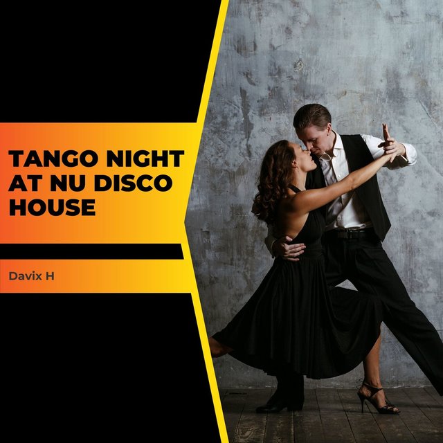 Tango Night At Nu Disco House