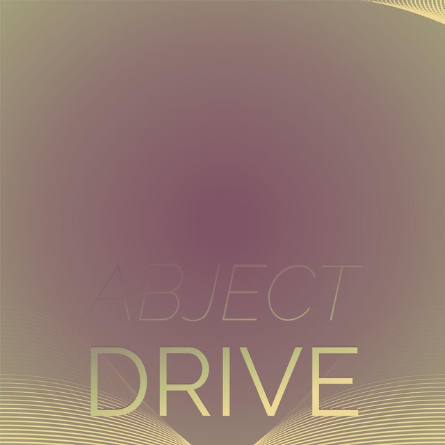 Abject Drive