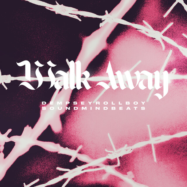 Cover art for album Walk Away by DempseyRollBoy, SoundMindBeats