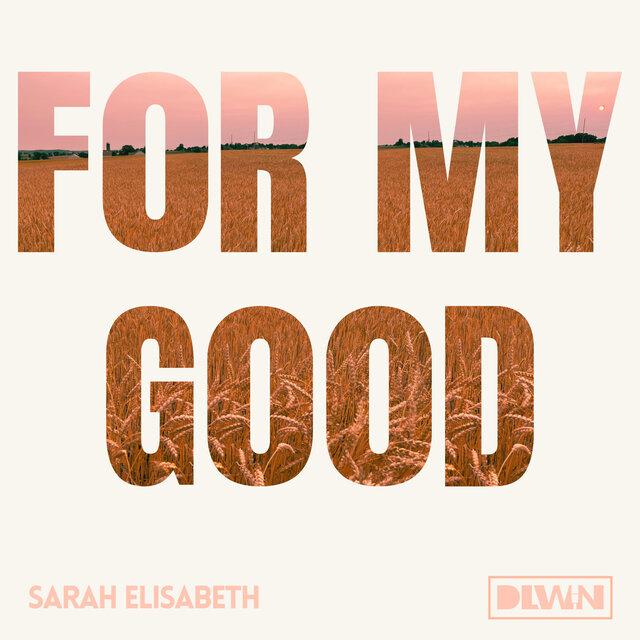 For My Good