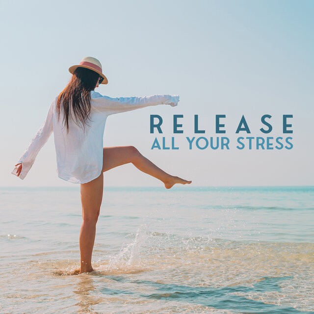 Release All Your Stress: Soothing Music for Anxiety