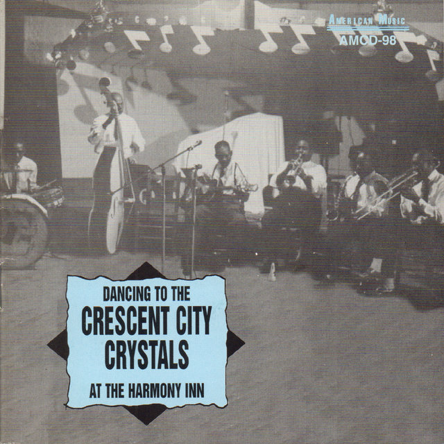 Dancing to the Crescent City Crystals at the Harmony Inn