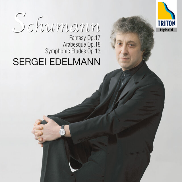 Schumann: Symphonic Etudes Op. 13, Fantasy Op. 17, Arabesque Op. 18