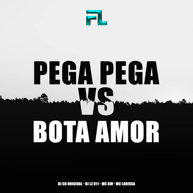 Pega Pega Vs Bota Amor