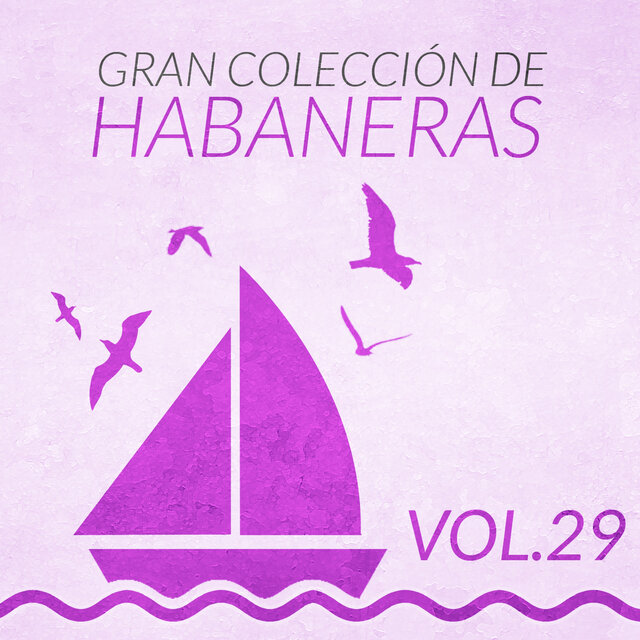 Gran Colección de Habaneras (Volumen 29)
