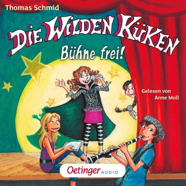 Die Wilden Küken 7. Bühne frei! (Gekürzte Lesung)