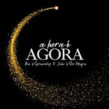 A Hora É Agora