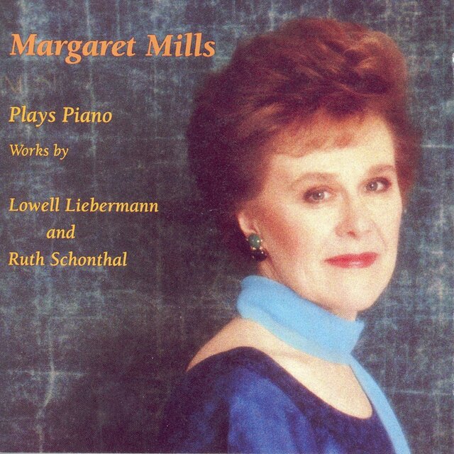 Piano Recital: Mills, Margaret - Schontal, R. / Liebermann, L.