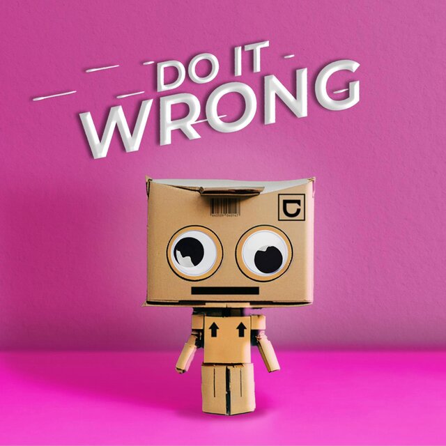 Do It Wrong