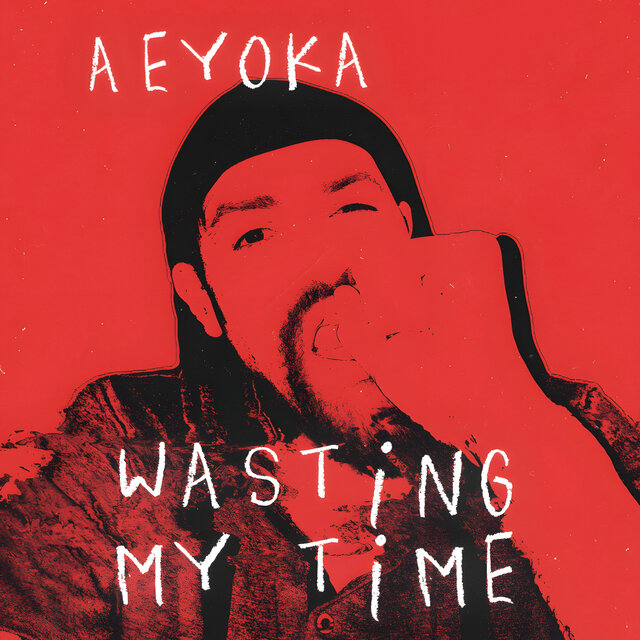 Wasting my time