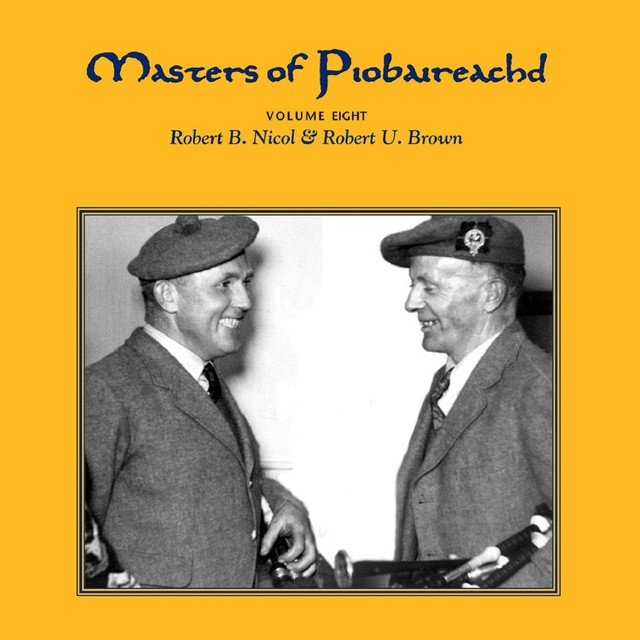 Masters of Piobaireachd, Vol. 8