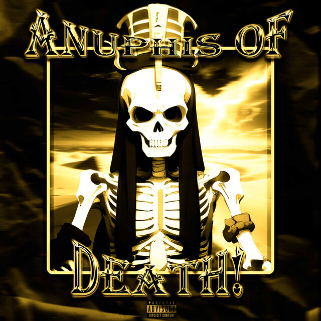 ANUPHIS OF DEATH!