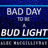 Bad Day to Be a Bud Light