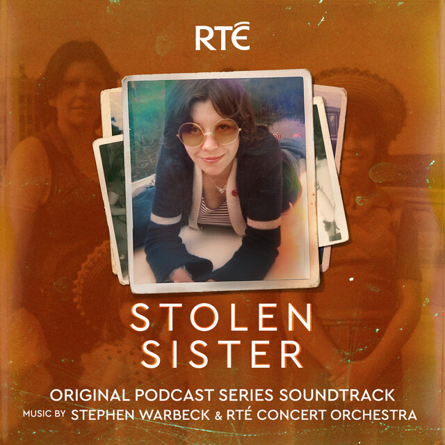 Stolen Sister | Original Soundtrack (RTÉ Documentary On One)