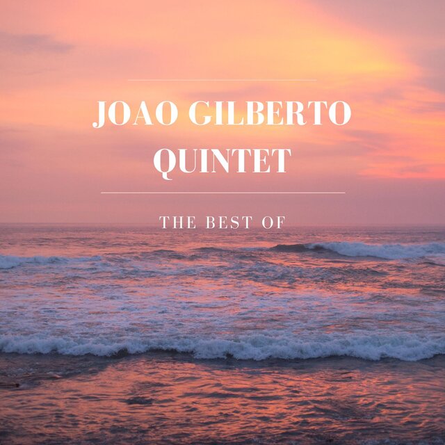 Best of Joao Gilberto Quintet