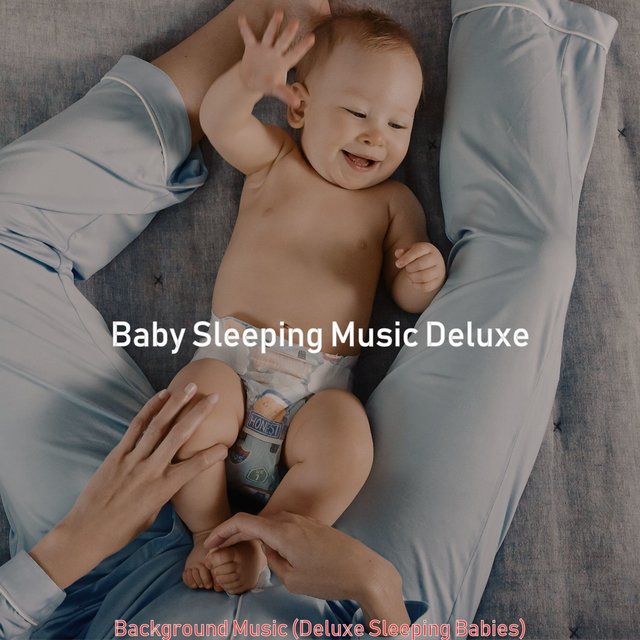 Background Music (Deluxe Sleeping Babies)