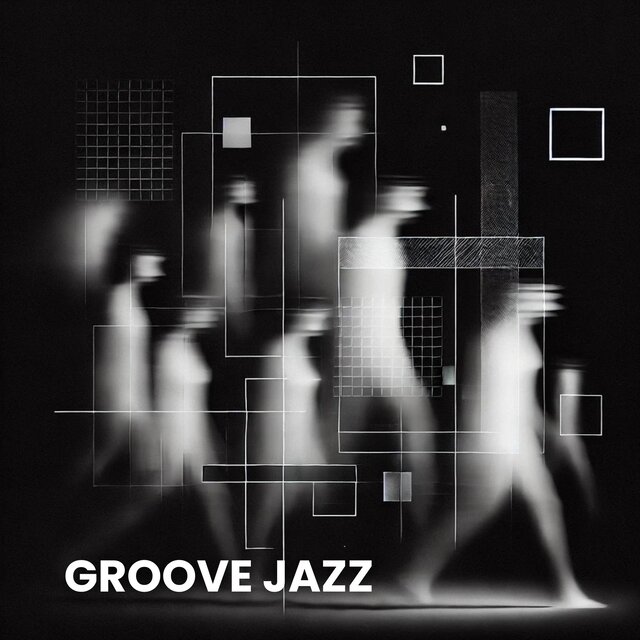 Groove Jazz (The Rhythmic Pulse of Modern Jazz Fusion)