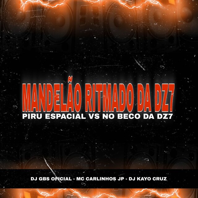 MANDELÃO RITMADO DA DZ7    PIRU ESPACIAL VS NO BECO DA DZ7