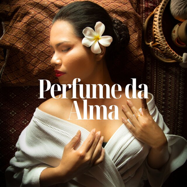 Perfume da Alma (Suavemente Entregue)
