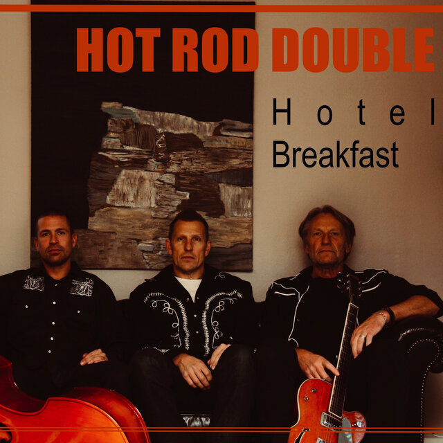 Terje Kinn & Hot Rod Double: Hotel Breakfast