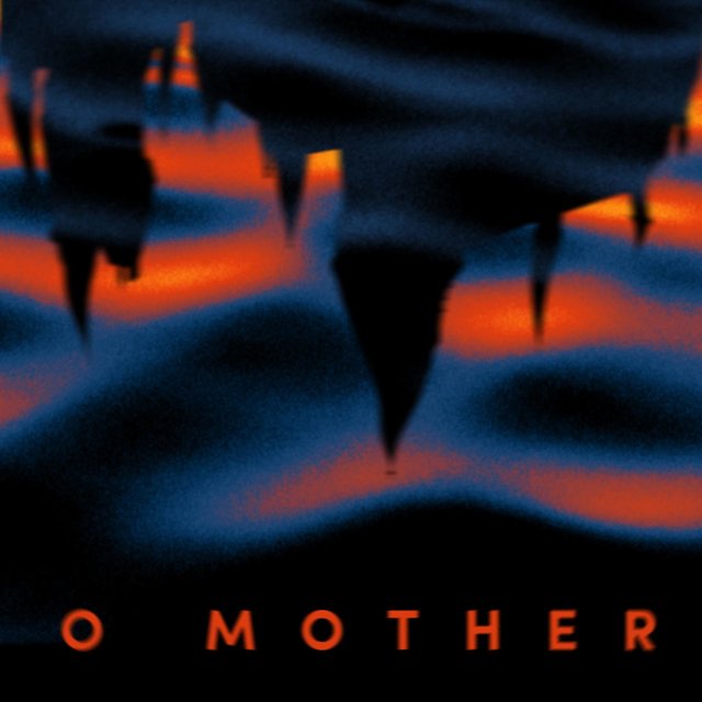 O Mother