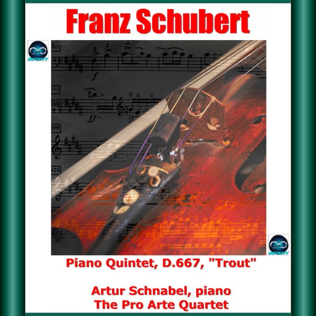 Schubert: Piano Quintet, D.667, 
