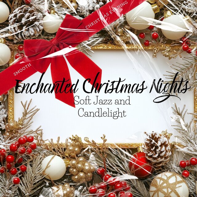 Enchanted Christmas Nights: Soft Jazz and Candlelight