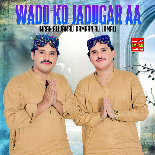 Wado Ko Jadugar Aa