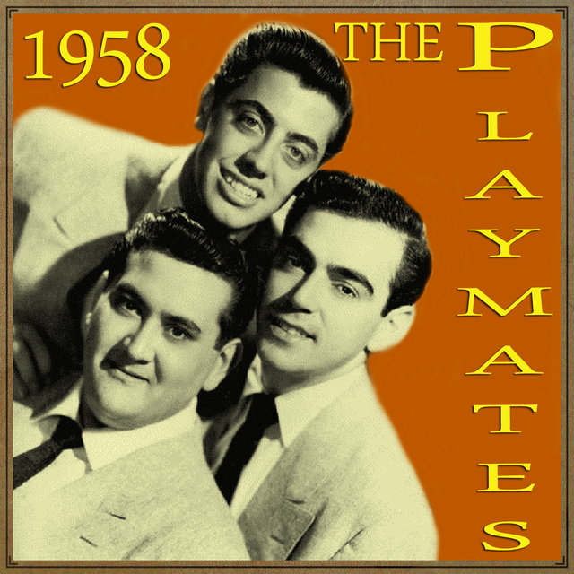 The Playmates, 1958