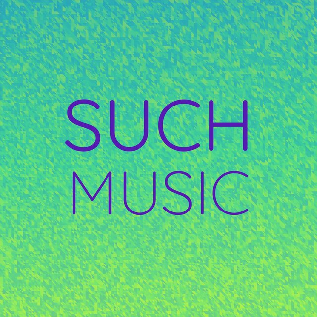 Such Music