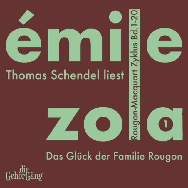 Rougon-Macquardt Zyklus, Band 01 (Das Glück der Familie Rougon)