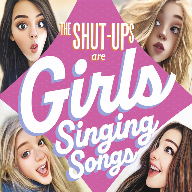 The Shut-Ups Are Girls Singing Songs
