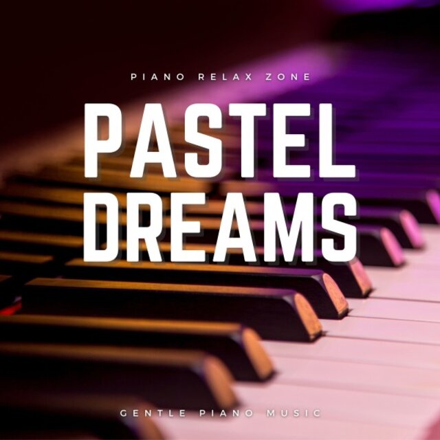 Pastel Dreams: Gentle Piano Music