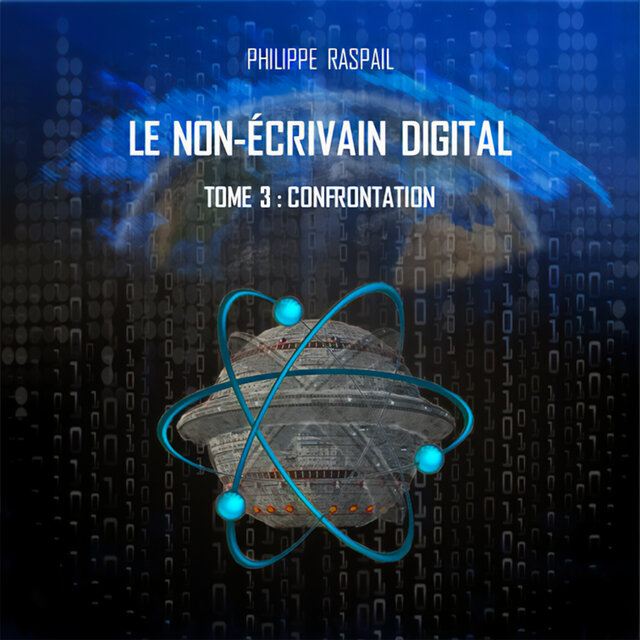 Le non-écrivain digital - Tome 3 - Confrontation