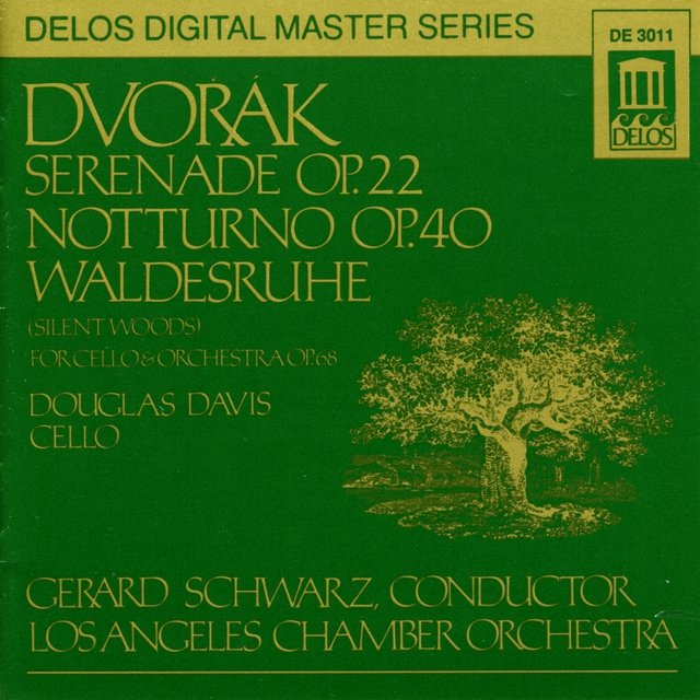 Dvorak, A.: Serenade in E Major / Silent Woods / Nocturne in B Major