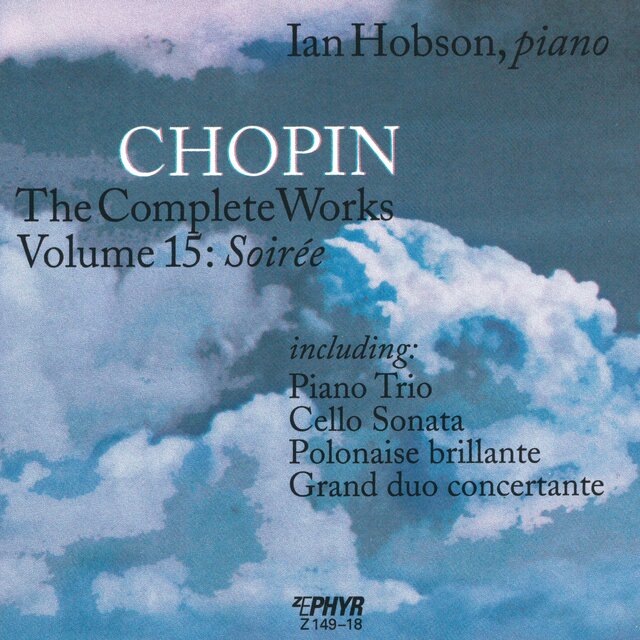 Chopin: The Complete Works, Vol. 15 – Soirée