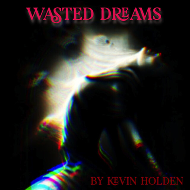 Wasted Dreams