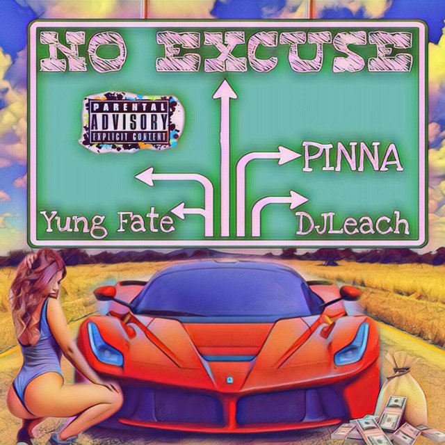 No Excuse (feat. Yung Fate & Djleach)