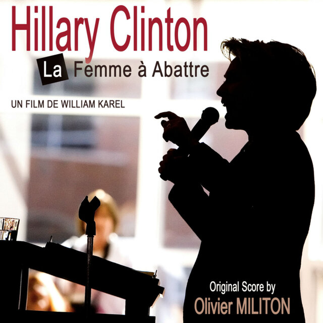 Hilary Clinton femme à abattre (Original Motion Picture Soundtrack)