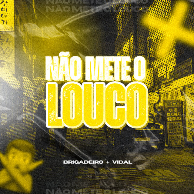 Não Mete o Louco