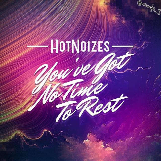 You've Got No Time To Rest