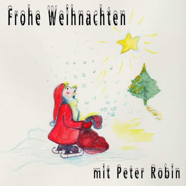 Frohe Weihnachten mit Peter Robin
