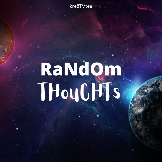 Random Thoughts