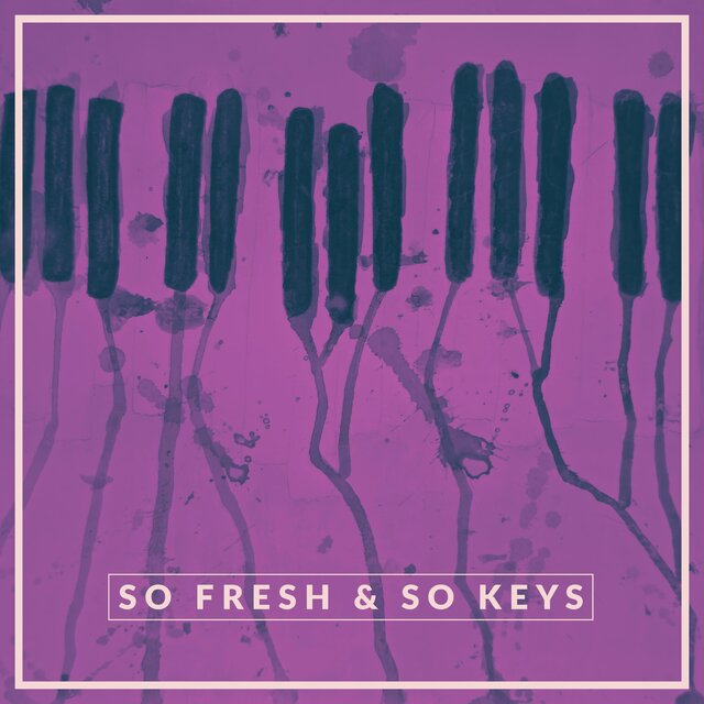 So Fresh & So Keys