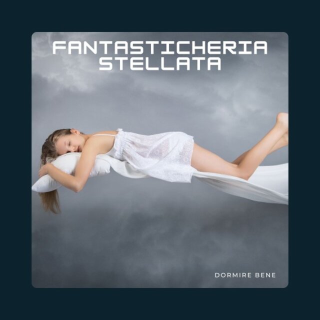 Fantasticheria Stellata: Aiuto per Dormire