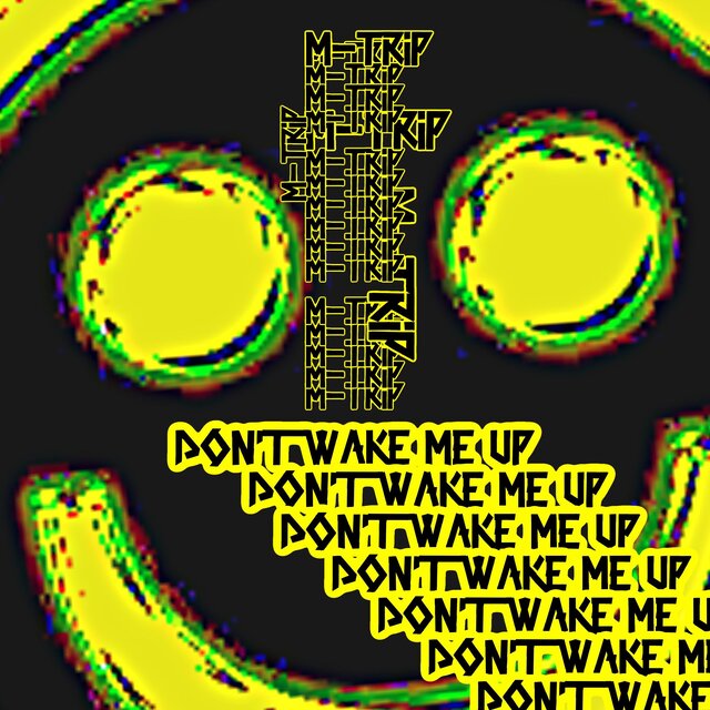 DON'T WAKE ME UP