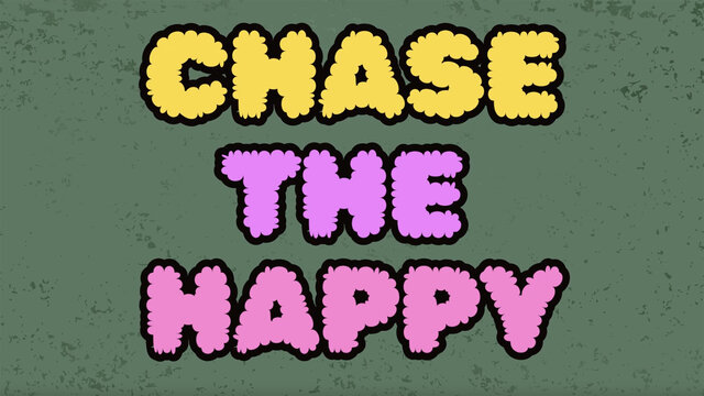 Chase The Happy