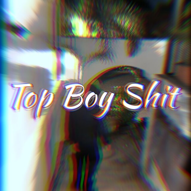 Top Boy Shit