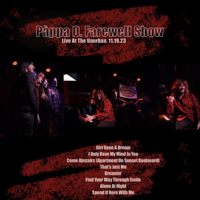 Pàppa D. Farewell Show, Live At The Unurban, 11.19.23