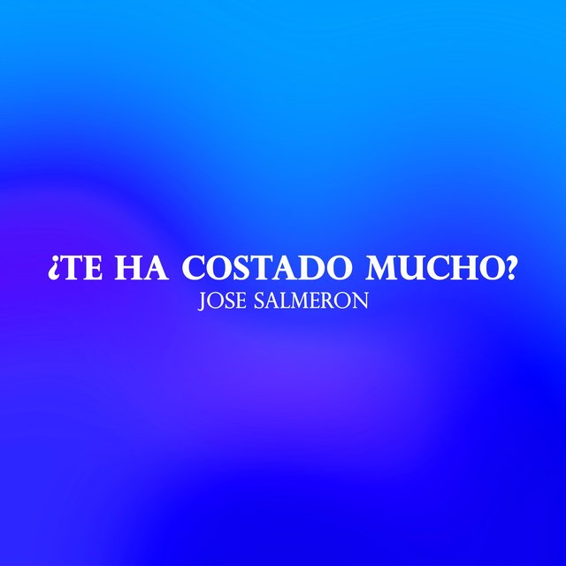 Te ha Costado Mucho
